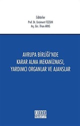 Avrupa Birliği'nde Karar Alma Mekanizması, Yardımcı Organlar ve Ajanslar