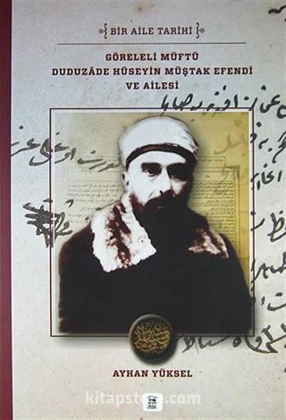 Göreleli Müftü Duduzade Hüseyin Müştak Efendi ve Ailesi