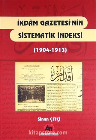 İkdam Gazetesi'nin Sistematik İndeksi (1904-1913)