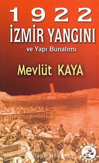 1922 İzmir Yangını ve Yapı Bunalımı