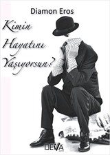 Kimin Hayatını Yaşıyorsun?