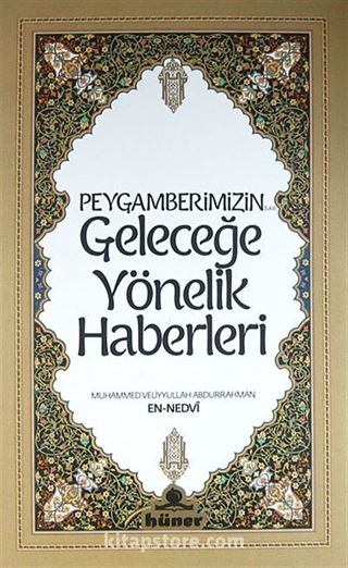 Peygamberimizin (s.av.) Geleceğe Yönelik Haberleri