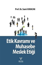 Etik Kavramı ve Muhasebe Meslek Etiği