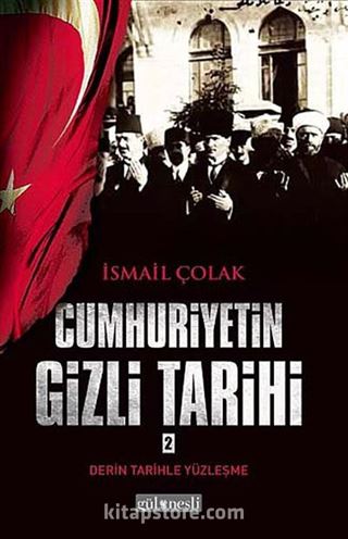 Cumhuriyetin Gizli Tarihi 2