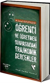 Öğrenci ve Öğretmen Dünyasındaki Trajikomik Gerçekler