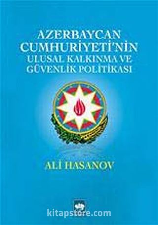 Azerbaycan Cumhuriyeti'nin Ulusal Kalkınma ve Güvenlik Politikası