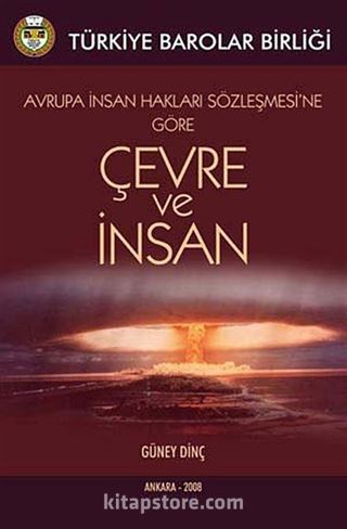 Avrupa İnsan Hakları Sözleşmesine Göre Çevre ve İnsan