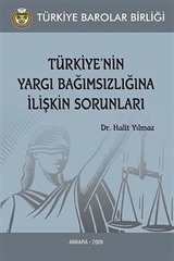 Türkiye'nin Yargı Bağımsızlığına İlişkin Sorunları