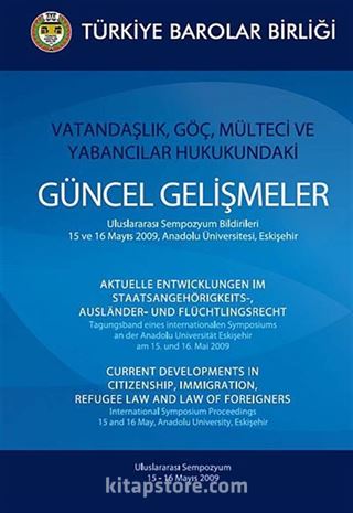 Vatandaşlık, Göç, Mülteci ve Yabancılar Hukukundaki Güncel Gelişmeler