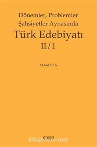 Dönemler, Problemler Şahsiyetler Aynasında Türk Edebiyatı II/1