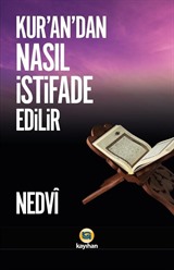 Kur'an'dan Nasıl İstifade Edilir?