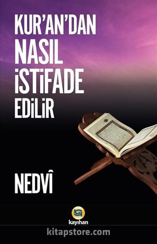 Kur'an'dan Nasıl İstifade Edilir?