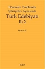 Dönemler, Problemler Şahsiyetler Aynasında Türk Edebiyatı II/2