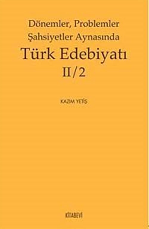 Dönemler, Problemler Şahsiyetler Aynasında Türk Edebiyatı II/2