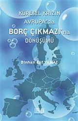 Küresel Krizin Avrupa'da Borç Çıkmazı'na Dönüşümü