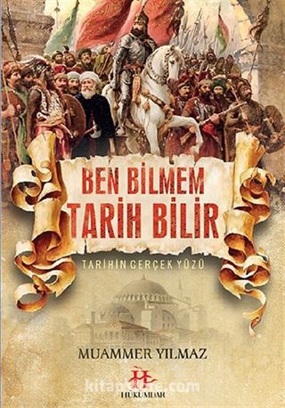 Ben Bilmem Tarih Bilir