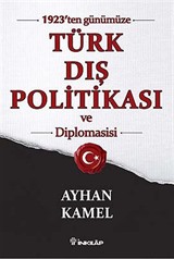 1923'ten Günümüze Türk Dış Politikası ve Diplomasisi