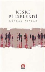 Keşke Bilselerdi