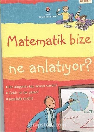 Matematik Bize Ne Anlatıyor? (Karton Kapak)