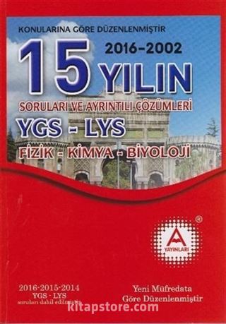 15 Yılın YGS-LYS Fizik-Kimya-Biyoloji Soruları ve Ayrıntılı Çözümleri