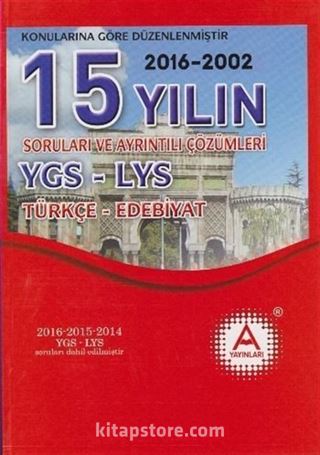 YGS LYS Türkçe-Edebiyat 15 Yılın Soruları ve Ayrıntılı Çözümleri