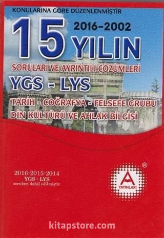 YGS LYS Tarih-Coğrafya-Felsefe Grubu-Din Kültürü ve Ahlak Bilgisi 15 Yılın Soruları ve Ayrıntılı Çözümleri