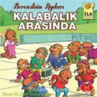 Kalabalık Arasında / Berenstain Ayıları İlk Kitaplarım