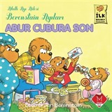 Abur Cubura Son / Berenstain Ayıları İlk Okuma Kitaplarım