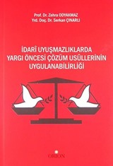 İdari Uyuşmazlıklarda Yargı Öncesi Çözüm Usullerinin Uygulanabilirliği