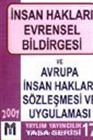 İnsan Hakları Evrensel Bildirgesi ve Avrupa İnsan Hakları Sözleşmesi ve Uygulaması