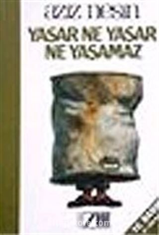 Yaşar Ne Yaşar Ne Yaşamaz