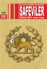 Safeviler - Elçilik Katibinin Kaleminden