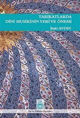 Tarikatlarda Dini Musikinin Yeri ve Önemi