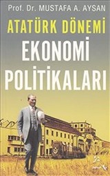 Atatürk Dönemi Ekonomi Politikaları