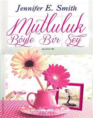 Mutluluk Böyle Bir Şey