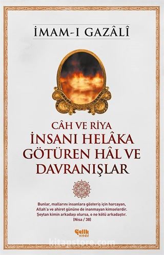 Cah ve Riya İnsanı Helaka Götüren Hal ve Davranışlar