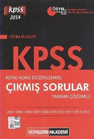 2014 KPSS Eğitim Bilimleri Konu Konu Düzenlenmiş Çıkmış Sorular Tamamı Çözümlü