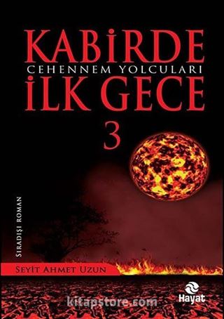 Kabirde İlk Gece 3 / Cehennem Yolcuları