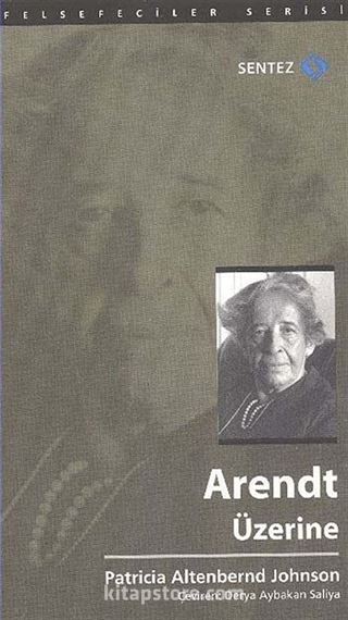 Arendt Üzerine