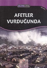 Afetler Vurduğunda - Bilime Giriş