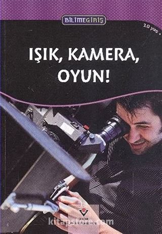 Işık, Kamera, Oyun! - Bilime Giriş