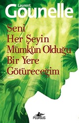 Seni Her Şeyin Mümkün Olduğu Bir Yere Götüreceğim