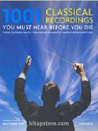 1001 Classical Recordings You Must Hear Before You Die