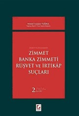 Zimmet - Banka Zimmeti - Rüşvet ve İrtikap Suçları