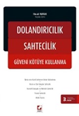 Dolandırıcılık - Sahtecilik - Güveni Kötüye Kullanma