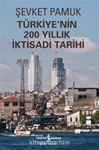 Türkiye'nin 200 Yıllık İktisadi Tarihi