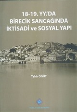 18-19.YY.'da Birecik Sancağında İktisadi ve Sosyal Yapı