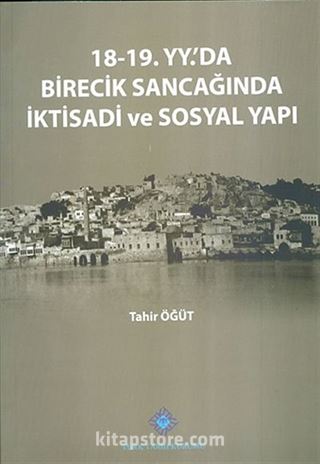 18-19.YY.'da Birecik Sancağında İktisadi ve Sosyal Yapı