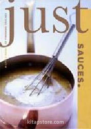 Just Sauces: A Little Book of Finishing Touches