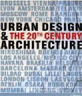 Urban Design - Architecture: The 20th Century